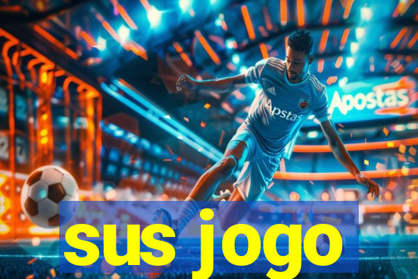 sus jogo